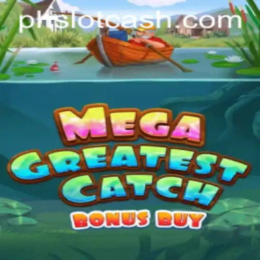 MegaGreatestCatchBonusBuy: A Dive into the Ultimate Gaming Experience with Phslot Cash
